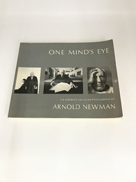 One Mind's Eye : The portraits and other photographs of Arnold Newman