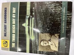 （洋書）The Third Reich Day by Day (Military Handbooks)