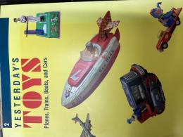 YESTERDAY's TOYS
PLANES、TRAINS、BOATS、and  CARS