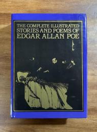 THE COMPLETE ILLUSTRATED STORIES AND POEMS OF EDGAR ALLAN POE