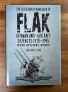 THE ILLUSTRATED HANDBOOK OF FLAK GERMAN ANTI-AIRCRAFT DEFENCES 1935-1945 WEAPONS,EMPLACEMENTS,EQUIOMENTS