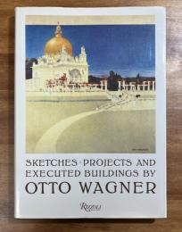 SKETCHES・PROJESTS AND EXECUTED BUILDINGS BY OTTO WAGNER