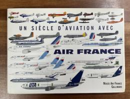 UN SIECLE D`AVIATION AVEC AIR FRANCE（ONE CENTURY OF AVIATION WITH AIR FRANCE）エアフランス