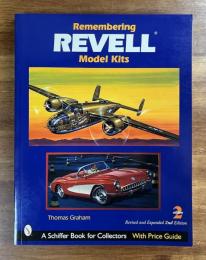 Remembering REVELL Model Kits Revised and Expanded 2nd Edition