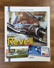 THE STORY OF Revell KITS VOLUME1 1950-1986