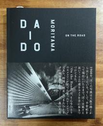 DAIDO MORIYAMA ON THE ROAD
