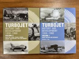 TURBOJET HISTORY AND DEVELOPMENT 1930-1960 VOLUME  1（GREAT BRITAIN AND GERMANY）・VOLUME  2（USSR,USA,JAPAN,FRANCE,CANADA,SWEDEN,SWITZERLAND,ITALY,AND HUNGARY）2冊