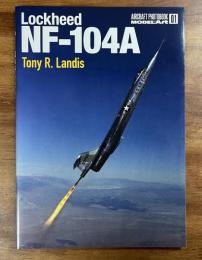 Lochheed NF-104A AIRCRAFT PHOTOBOOK MODEL Art