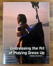 Undressing the Art of Plaing Dress Up