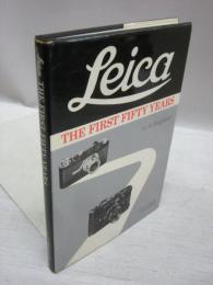 Leica　THE FIRST FIFTY YEARS (洋書)