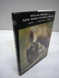 STEAM POWER OF THE NEW YORK CENTRAL SYSTEM,　 VOL. 1