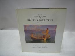 THE LIFE＆WORK OF HENRY SCOTT TUKE 1958-1929　（洋書）　