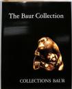 Ｔｈｅ　Ｂａｕｒ　Ｃｏｌｌｅｃｔｉｏｎ　：ＮＥＴＳＵＫＥ　（Ｓｅｌｅｃｔｅｄ　Ｐｉｅｃｅｓ）