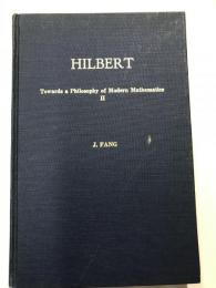 ＨＩＬＢＥＲＴ，　Ｔｏｗａｒｄｓ　ａ　Ｐｈｉｌｏｓｏｐｈｙ　ｏｆ　Ｍｏｄｅｒｎ　Ｍａｔｈｅｍａｔｉｃｓ　Ⅱ　：ヒルベルト、現代数学の哲学に向けてⅡ