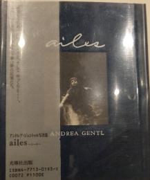 Ailes : アンドレア・ジェントゥル写真集