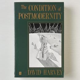 The Condition of Postmodernity: An Enquiry into the Origins of Cultural Change