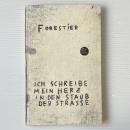 Ich schreibe mein Herz in den Staub der Straße