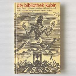 Die wunderbare Gesellschaft in der Neujahrsnacht. Mit 27 Zeichn. von Alfred Kubin