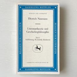 Literaturtheorie und Geschichtsphilosophie; Teil 1 Aufklärung, Romantik, Idealismus