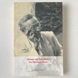 Heimat und Weltoffenheit bei Hermann Hesse: 17. Internationales Hermann-Hesse-Kolloquium in Calw 2019