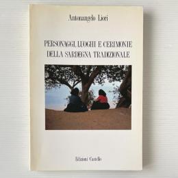 Personaggi, Luoghi e Cerimonie della Sardegna Tradizionale