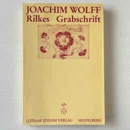 Rilkes Grabschrift: Manuskript- und Druckgeschichte, Forschungsbericht, Analysen und Interpretation