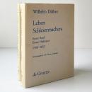 Wilhelm Dilthey Leben Schleiermacher: Erste Band Erste Halbband 1768-1802 /Zweiter Halbband 1803-1807