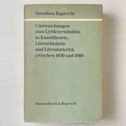 Untersuchungen zum Lyrikverständnis in Kunsttheorie, Literarhistorie und Literaturkritik zwischen 1830 und 1860