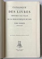 Catalogue des Livres Imprimés sur Vélin de la Bibliothèque du Roi Vol.1.5.6 + Catalogue des livres imprimes sur velin qui se trouvent dans des bibliotheques tant publiques que particulieres pour servir de suite Vol.2.4