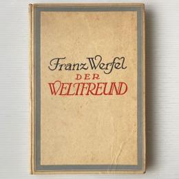 Der Weltfreund. Erste Gedichte1908-1910