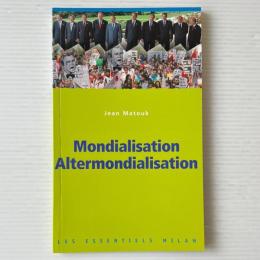 Mondialisation Altermondialisation