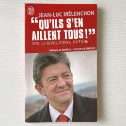 Qu'ils s'en aillent tous !: Vite, la révolution citoyenne