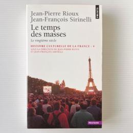 Histoire culturelle de la France : Tome 4 : Le temps des masses, Le vingtième siècle