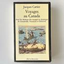 Voyages au canada: Avec les relations de voyages en Amérique de Gonneville, Verrazano et Roberval