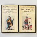 Moeurs des Sauvages Americains: Comparees aux Moeurs des Premier Temps
