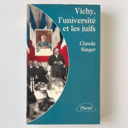 Vichy, L'université Et Les Juifs : Les Silences Et La Mémoire