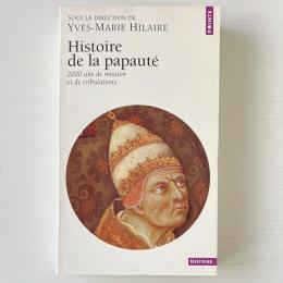 Histoire de la papauté : 2000 ans de mission et de tribulation
