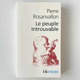 Le peuple introuvable : histoire de la représentation démocratique en France