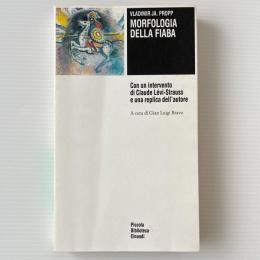 Morfologia della fiaba: Con un intervento di Levi - Strauss e una replica dell'autore