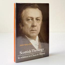 Scottish theology in relation to church history since the Reformation