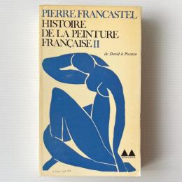 Histoire de la peinture française II. De David à Picasso
