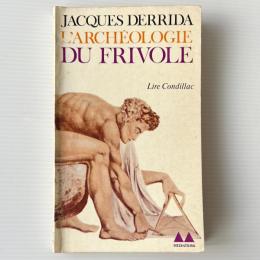 L'archéologie Du Frivole: Lire Condillac