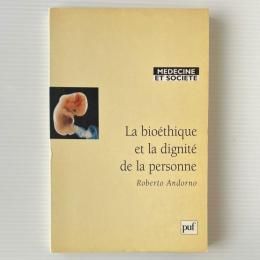 La bioéthique et la dignité de la personne