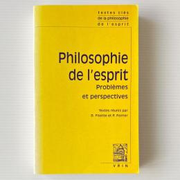 Philosophie de l'esprit : Tome 2 : Problèmes et perspectives