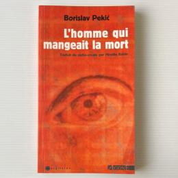 L'homme qui mangeait la mort