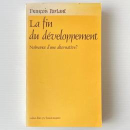 La fin du développement: naissance d'une alternative?