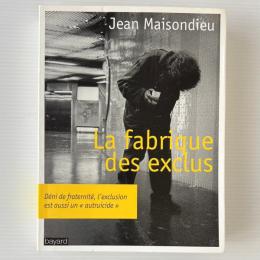 La Fabrique Des Exclus