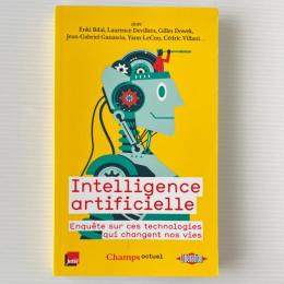 Intelligence artificielle: Enquete sur ces technologies qui changent nos vies