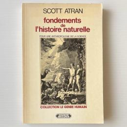 Fondements de l'histoire naturelle : pour une anthropologie de la science