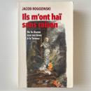 Ils m'ont haï sans raison : De la chasse aux sorcières à la Terreur